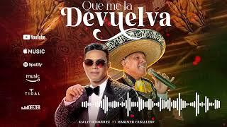 Raulin Rodriguez x Mariachi Caballero - Que Me La Devuelva