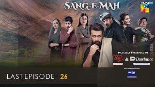 Sang-e-Mah Last EP 26 [𝐂𝐂] 3rd July 22 - Presented by Dawlance, Itel Mobile, Master Paints