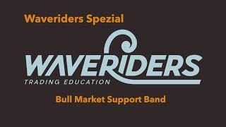 Waveriders Spezial - Bull Market Support Band