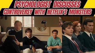 Psychologist Discusses Controversy W/ Netflix Series Monsters & Dr. Oziel