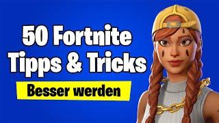 50 Tipps und Tricks zum BESSER werden in FORTNITE (Fortnite spielen lernen und schnell leveln)