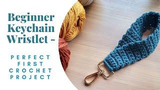 Absolute Beginner First Crochet Pattern -  Beginner Keychain Wristlet