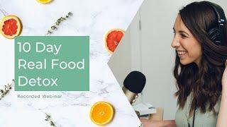 10-day Real Food Detox with Ali Miller RD