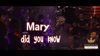 Mary Did You Know by Kingdom Sound - Dink Sitota 2020/2013