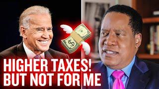 Democrats Love High Taxes. They Just Don't Want To Pay Them | Larry Elder