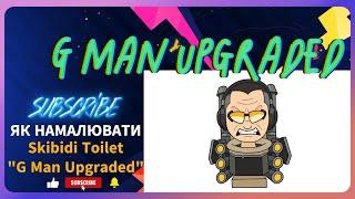 HOW TO DRAW G Man Upgraded/Skibidi Toilet – Step By Step Tutorial ‍