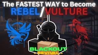 The FASTEST WAY to Become a REBEL / VULTURE - [BLACKOUT: REVIVAL]