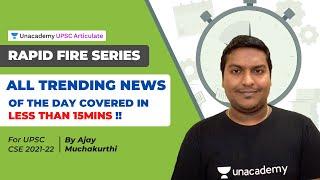 Rapid Fire Series | Daily Trending News for UPSC CSE 2021-22 | By Ajay Muchakurthi