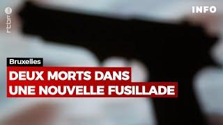 Deux morts dans une nouvelle fusillade à Bruxelles - RTBF Info