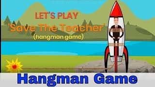 Hangman Game | Save The Teacher | English Classroom Games