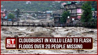 Flash Floods In Himachal Pradesh: Over 20 People Missing After Cloudburst In Kullu | Top News