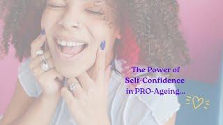 The power of self-confidence in PRO-Ageing