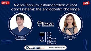 Nickel-Titanium instrumentation of root canal systems: the endodontic challenge