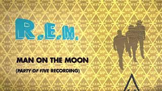 R.E.M. - Man On The Moon ("Party Of Five" Recording) - Official Visualizer / Up Deluxe Edition
