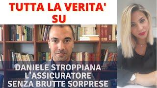 DANIELE STROPPIANA - L’ ASSICURATORE SENZA SORPRESE !!