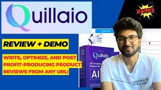 Quillaio Review + Demo – Write, Optimize, and Post Profit-Producing Product Reviews From Any URL!