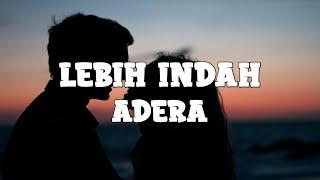 Adera - Lebih Indah (lyrics)