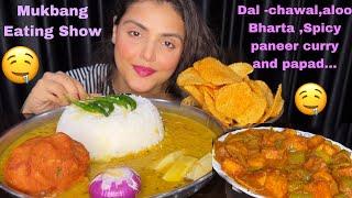 Eating Dal Chawal with Aloo Bharta, Spicy Paneer Curry, Papad | Mukbang Eating Show