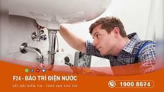 F24 - Bảo Trì Điện Nước: Thi Công sửa chữa điện nước tại nhà