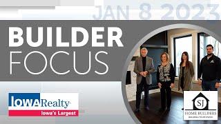 Iowa Realty Show 1/8/2023 - Builder Focus