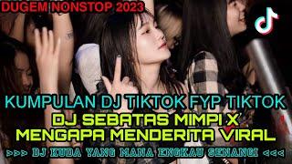 DJ KUMPULAN TIKTOK FYP 2023 (DIJAMIN GELENG") FULL NONSTOP TERBARU || TERBANG TINGGI !!