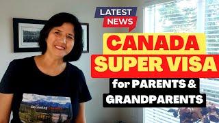 SUPER VISA TO CANADA FOR PARENTS AND GRANDPARENTS