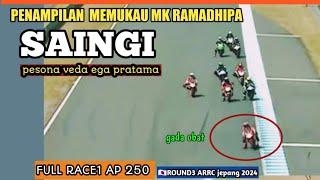 AKSI MEMUKAU MK RAMADHIPA SAINGI PESONA VEDA EGA PRATAMA□full race AP250 arrc jepang 2024