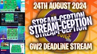 GW2 Stream-Ception | FPL 24/25 | Deadline Stream Live w/ Ash, Tom, Adam & @FPL_ALFPL