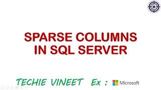Sparse Columns | Microsoft SQL Server | Database Design | Data Science