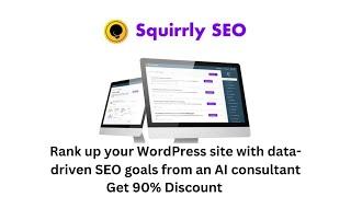 Squirrly SEO Review 2024-Boost Your WordPress Site with Squirrly SEO Only $89