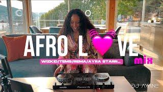 AFRO LOVE MIX - WIZKID/TEMS/REMA/AYRA STARR/DAVIDO....