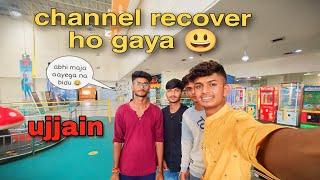 finally channel theek ho gaya ।।  ujjain कॉसमॉस मॉल चले गए ।।