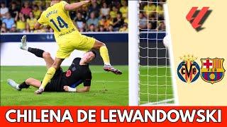 GOL DE CHILENA DE LEWANDOWSKI para su DOBLETE y el 2-0 del BARCELONA vs VILLARREAL | La Liga