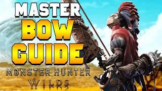 MASTERING THE BOW: My Big Tips for Monster Hunter Wilds