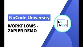 [Fundamentals of NoCode] - Workflows - Zapier Demo