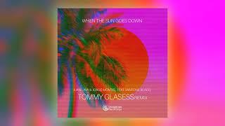 Jorge Montiel & Juan Laya - When The Sun Goes Down (Tommy Glasses Remix) [feat. Xantone Blacq]