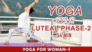 Yoga for the Luteal Phase-02: A Gentle Flow | Yoga for Women's Health: Luteal Phase-2 Yoga Practice