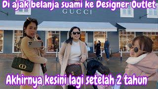 BELANJA DI AJAK SUAMI KE DESIGNER OUTLET || AKHIRNYA BELANJA DISINI LAGI SETELAH 2 TAHUN