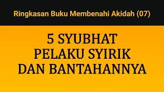 5 SYUBHAT PELAKU SYIRIK DAN BANTAHANNYA