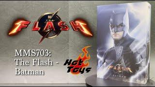 Hot Toys MMS703 Batman (The Flash 2023 Ver.) Unboxing Quick Look Review