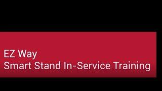 EZ Way Smart Stand In Service Training - Full Training Video