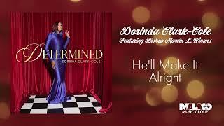 Dorinda Clark-Cole - He'll Make It Alright Featuring Bishop Marvin L.Winans