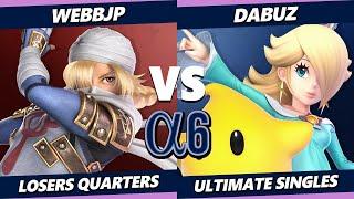 Alpha 6 Top 8 - WebbJP (Sheik) Vs. Dabuz (Rosalina) Smash Ultimate - SSBU