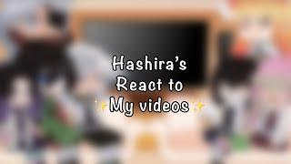 Hashira’s react to my videos