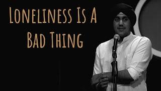 "Loneliness is a Bad Thing" - Simar Singh & Hasan. | UnErase Poetry