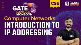 IP Addressing in Computer Networks | GATE 2023 Computer Science (CSE) Exam | BYJU'S GATE