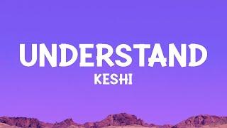keshi - UNDERSTAND (Lyrics)