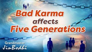 How Does Karma Affect the Next Five Generations?