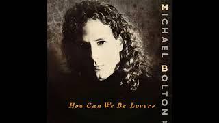 Michael Bolton - How Can We Be Lovers (1989) HQ