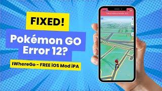 [Fixed] Pokemon Go "Failed To Detect Location Error 12" iOS, 100% Work & Free Tool - iWhereGo Genius